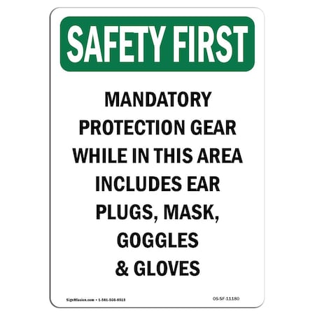 OSHA SAFETY FIRST Sign, Mandatory Protection Gear While, 14in X 10in Decal
